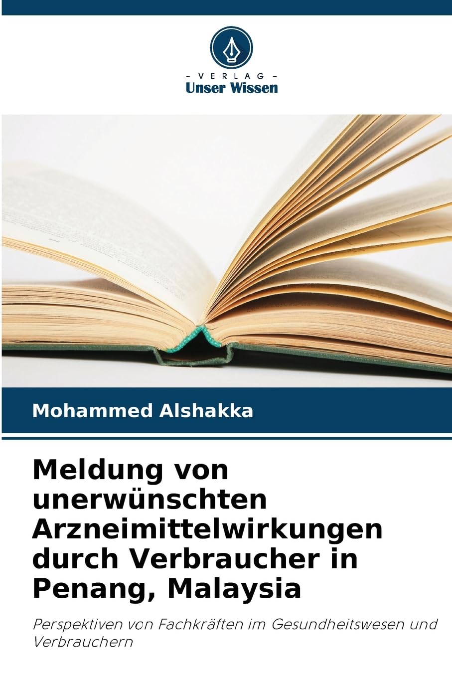 Meldung von unerwünschten Arzneimittelwirkungen durch Verbraucher in Penang, Malaysia Medicine