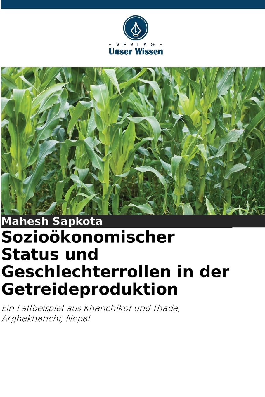 Sozioökonomischer Status und Geschlechterrollen in der Getreideproduktion Natural Sciences