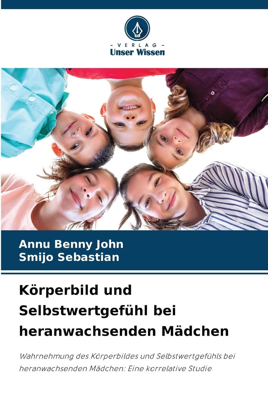 Körperbild und Selbstwertgefühl bei heranwachsenden Mädchen Social Sciences