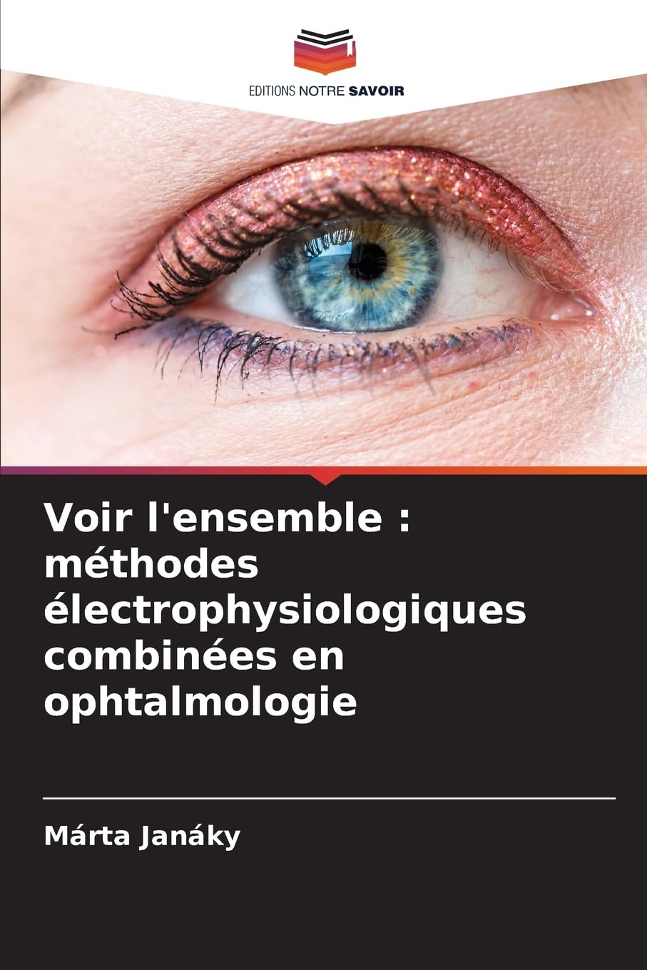 Voir l'ensemble : méthodes électrophysiologiques combinées en ophtalmologie Arts & Music