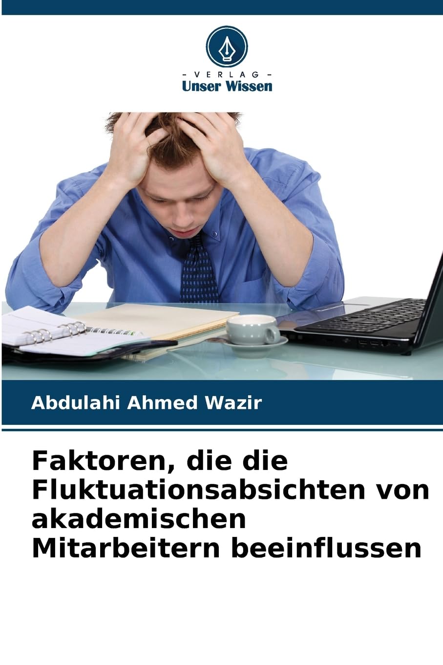 Faktoren, die die Fluktuationsabsichten von akademischen Mitarbeitern beeinflussen Law
