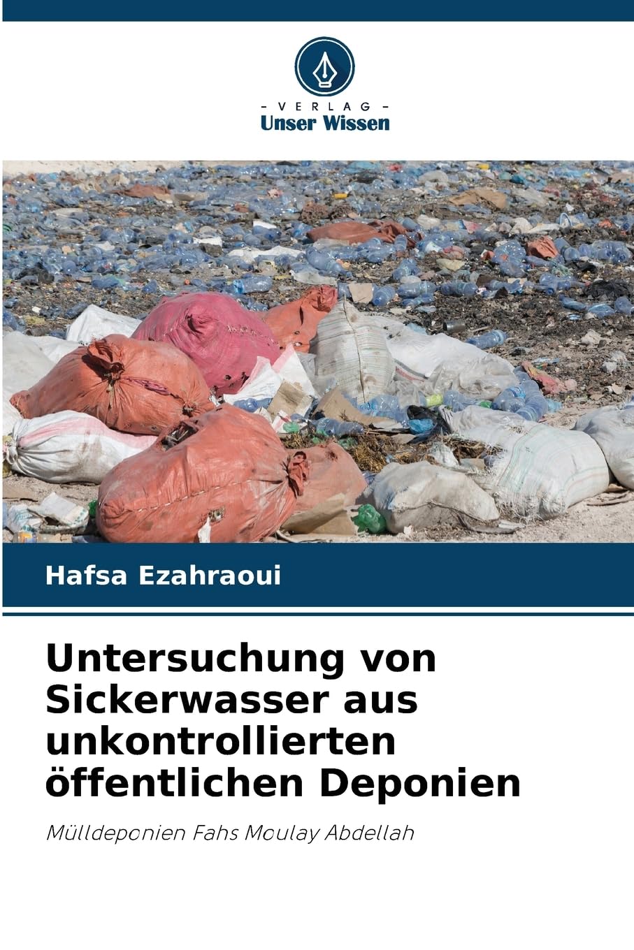 Untersuchung von Sickerwasser aus unkontrollierten öffentlichen Deponien Business & Technology