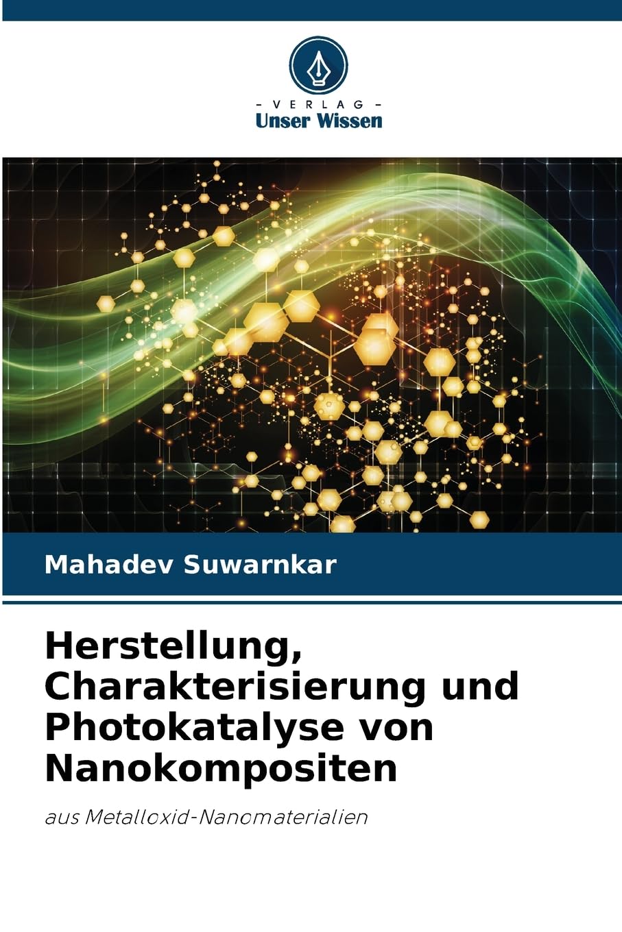Herstellung, Charakterisierung und Photokatalyse von Nanokompositen Natural Sciences