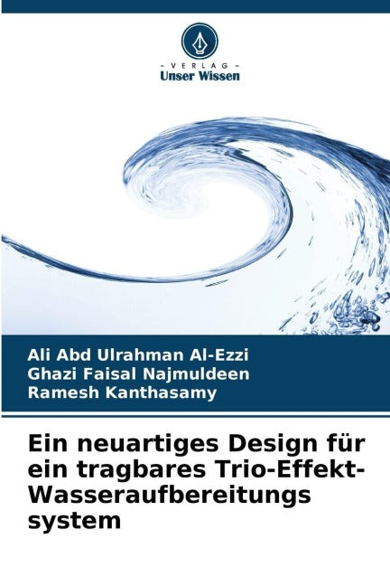 Ein neuartiges Design für ein tragbares Trio-Effekt-Wasseraufbereitungs system Business & Technology