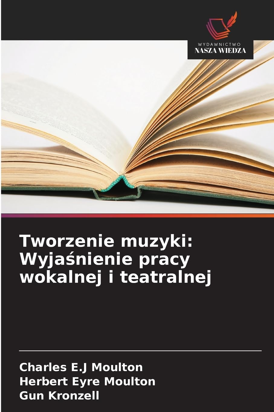 Tworzenie muzyki: Wyja¿nienie pracy wokalnej i teatralnej Arts & Music