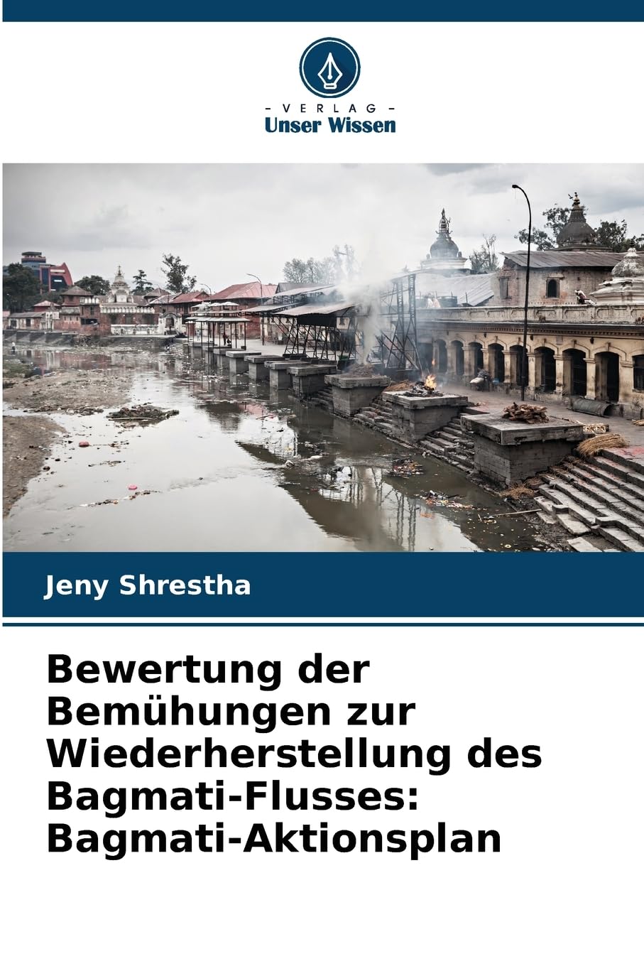 Bewertung der Bemühungen zur Wiederherstellung des Bagmati-Flusses: Bagmati-Aktionsplan Social Sciences