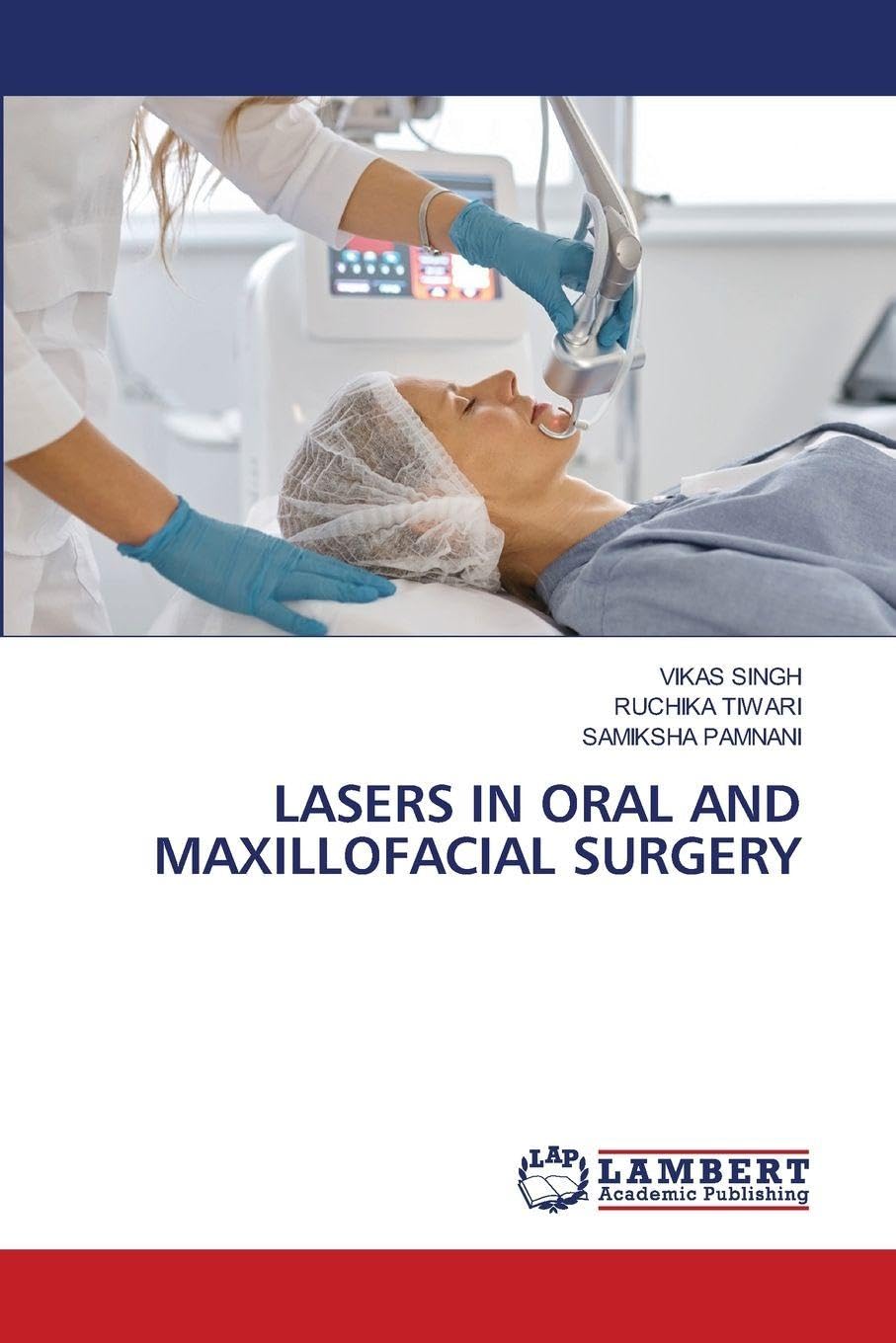 LASERS IN ORAL AND MAXILLOFACIAL SURGERY Medicine