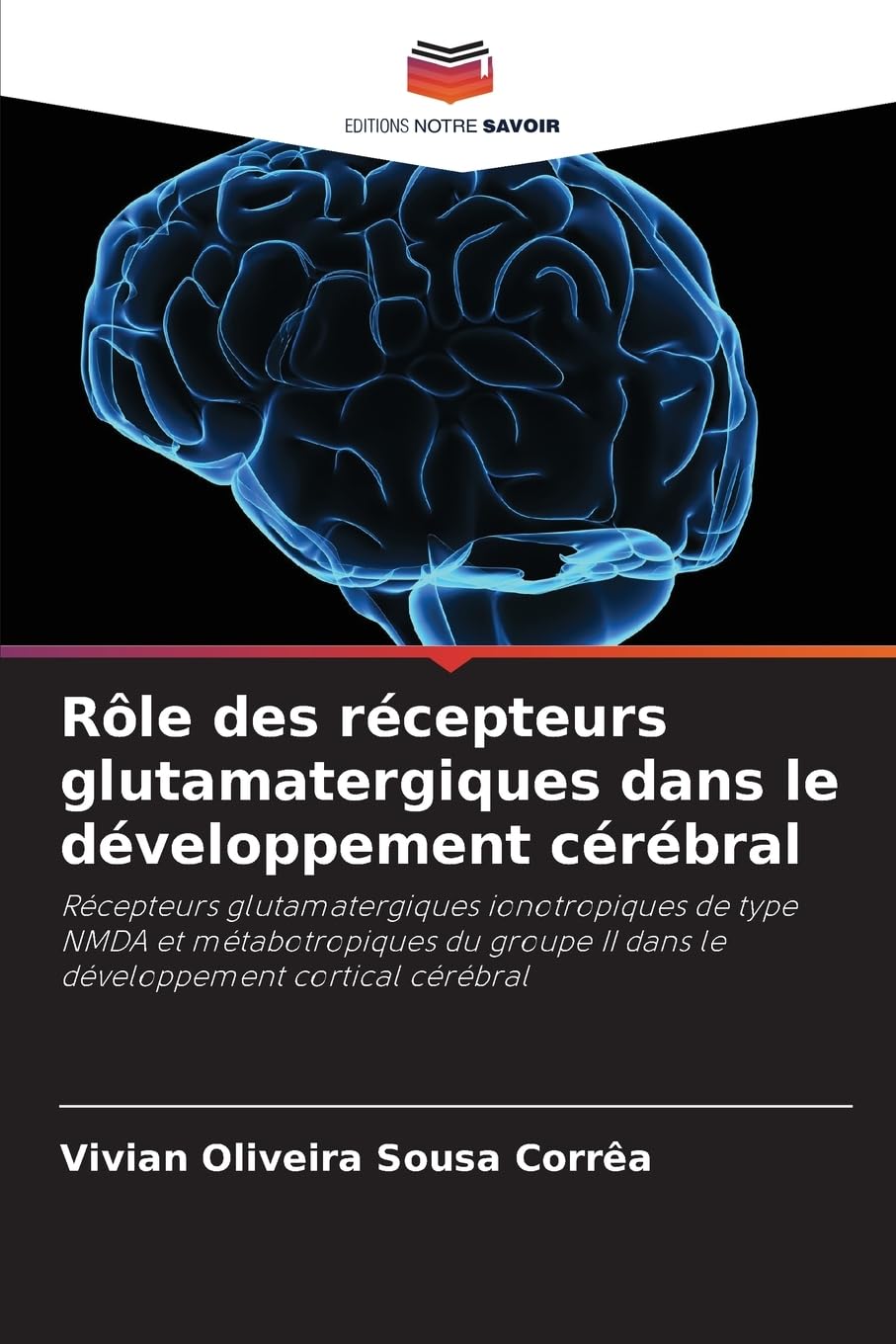 Rôle des récepteurs glutamatergiques dans le développement cérébral Law