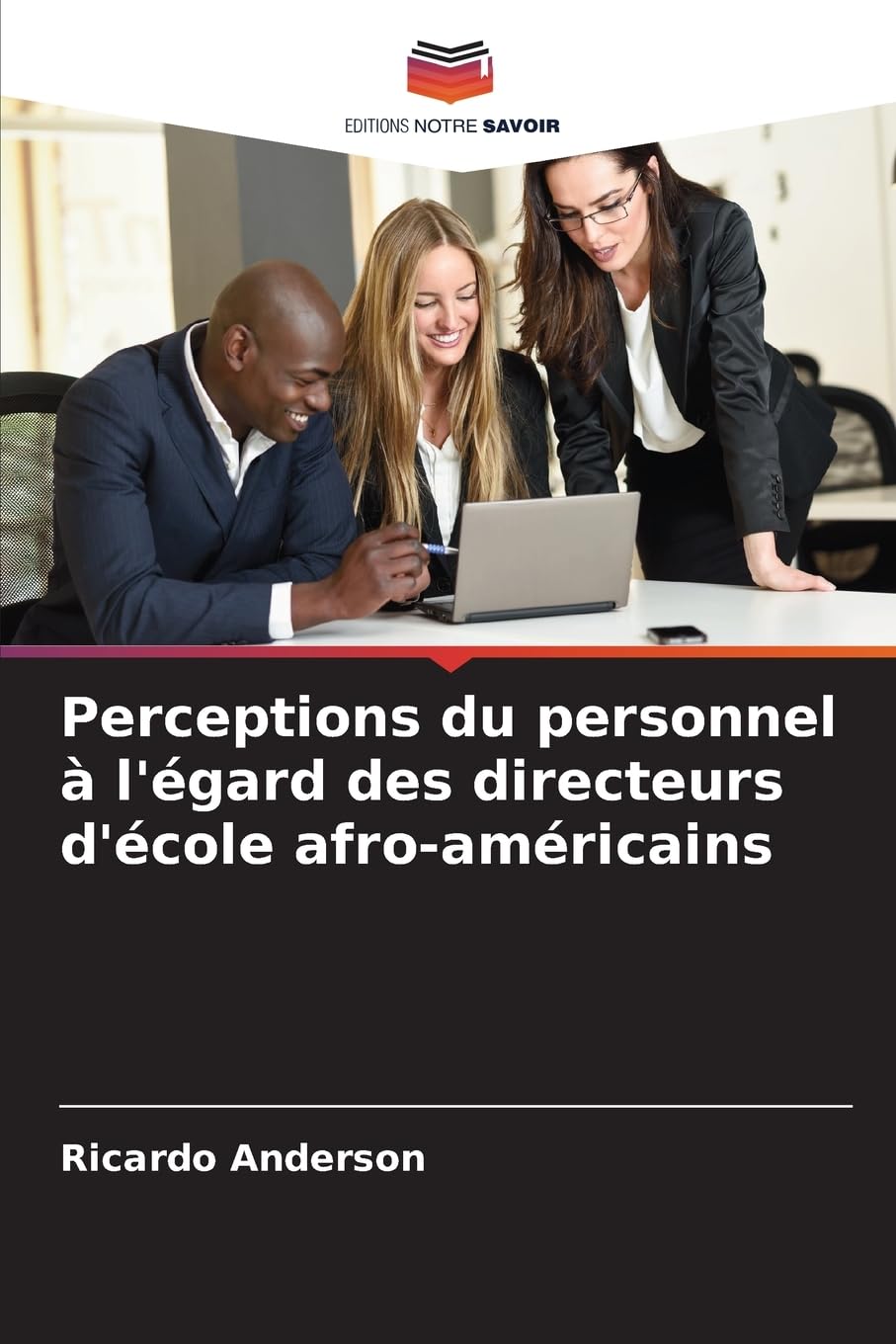 Perceptions du personnel à l'égard des directeurs d'école afro-américains Business, Finance & Career