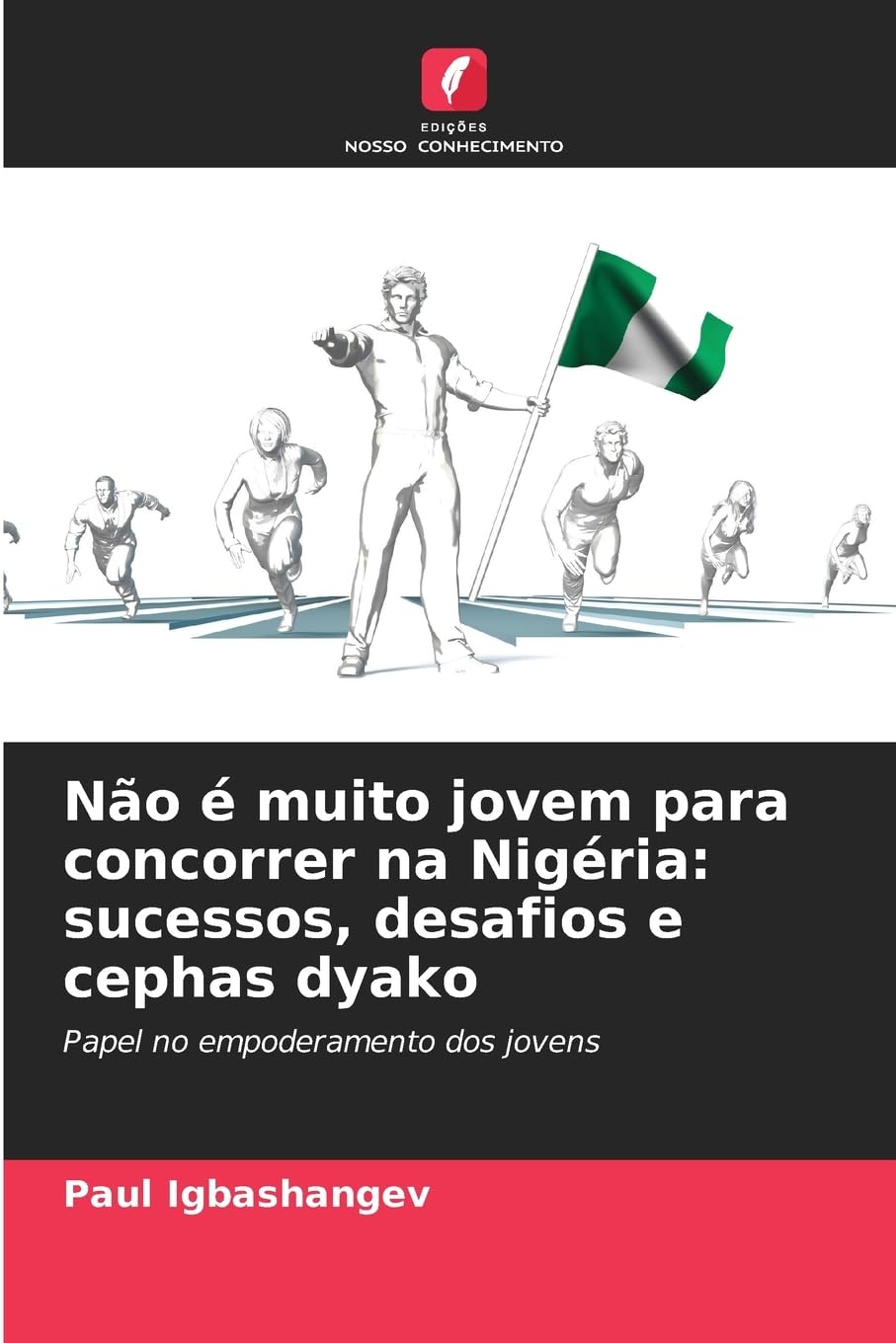 Não é muito jovem para concorrer na Nigéria: sucessos, desafios e cephas dyako Law