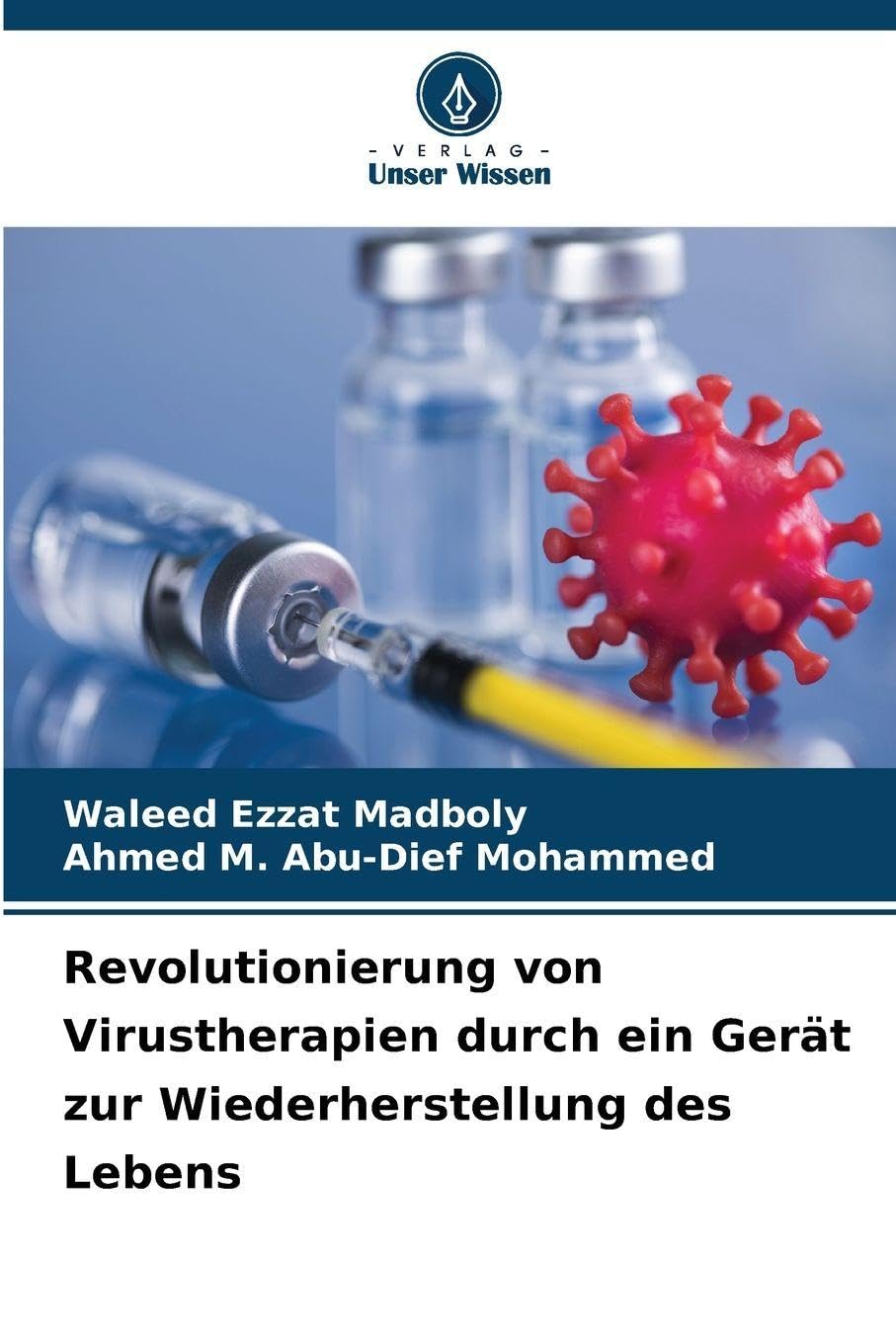 Revolutionierung von Virustherapien durch ein Gerät zur Wiederherstellung des Lebens Medicine