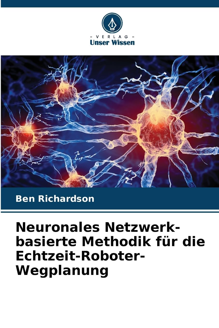 Neuronales Netzwerk-basierte Methodik für die Echtzeit-Roboter-Wegplanung Business & Technology