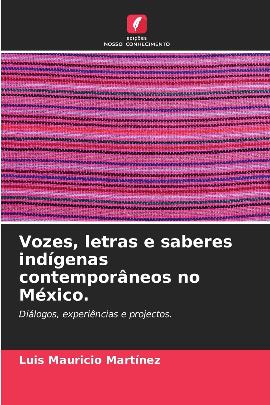 Vozes, letras e saberes indígenas contemporâneos no México. Law