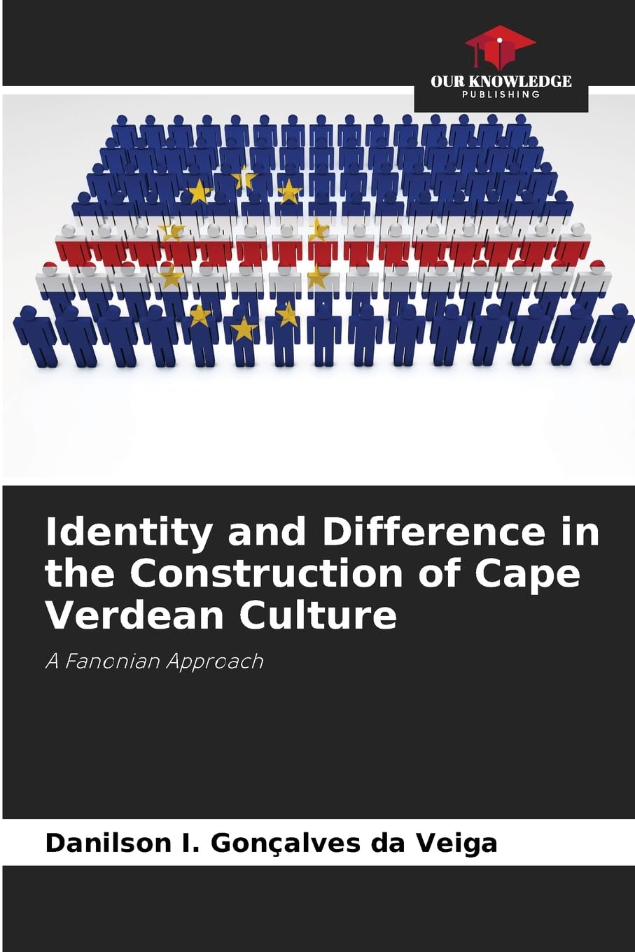 Identity and Difference in the Construction of Cape Verdean Culture Arts & Music