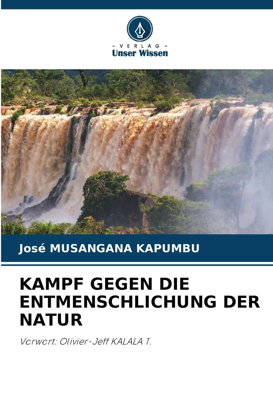 KAMPF GEGEN DIE ENTMENSCHLICHUNG DER NATUR Natural Sciences