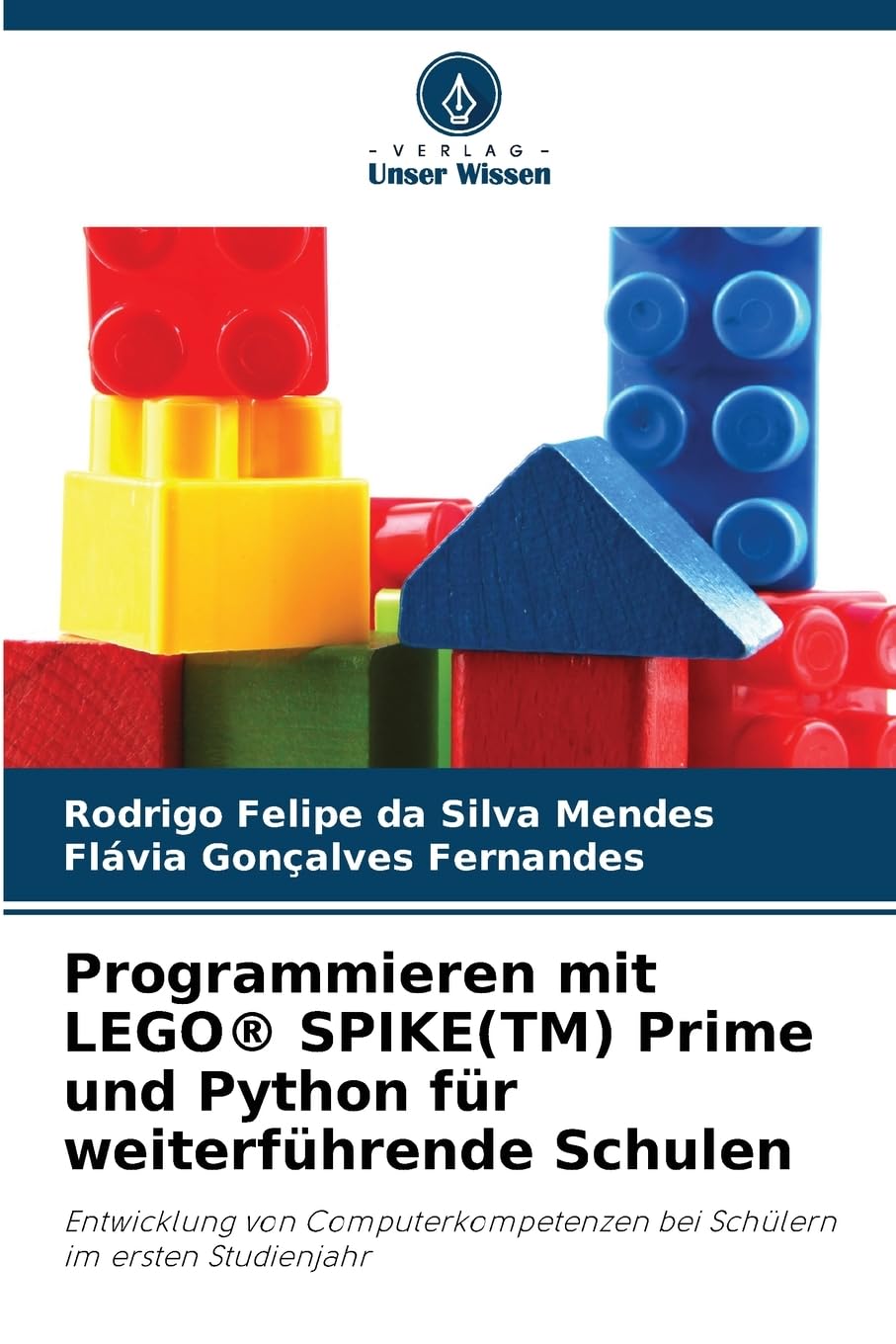 Programmieren mit LEGO® SPIKE(TM) Prime und Python für weiterführende Schulen: Entwicklung von Computerkompetenzen bei Schülern im ersten Studienjahr Computer Science