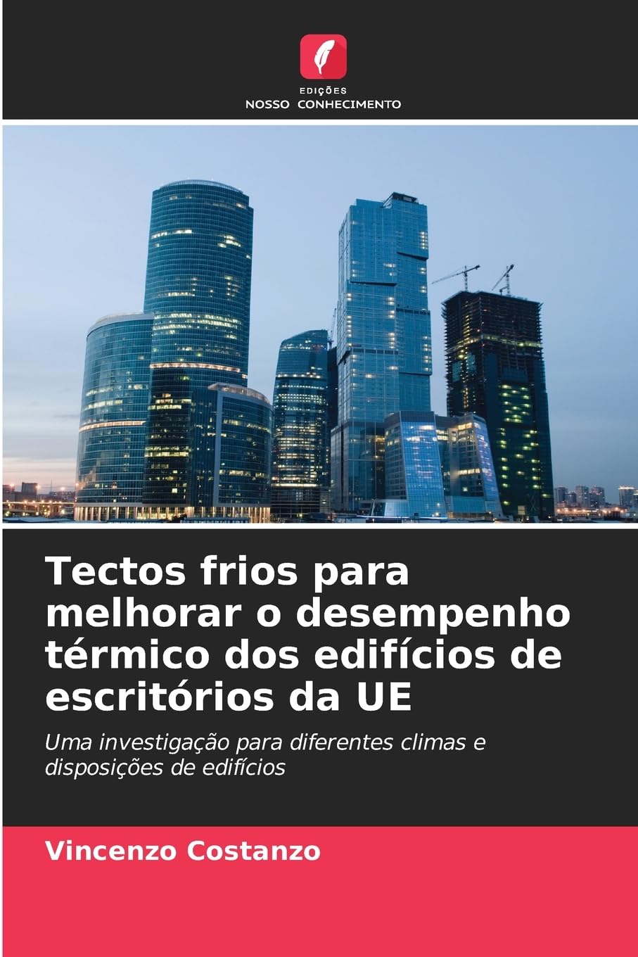 Tectos frios para melhorar o desempenho térmico dos edifícios de escritórios da UE Business & Technology
