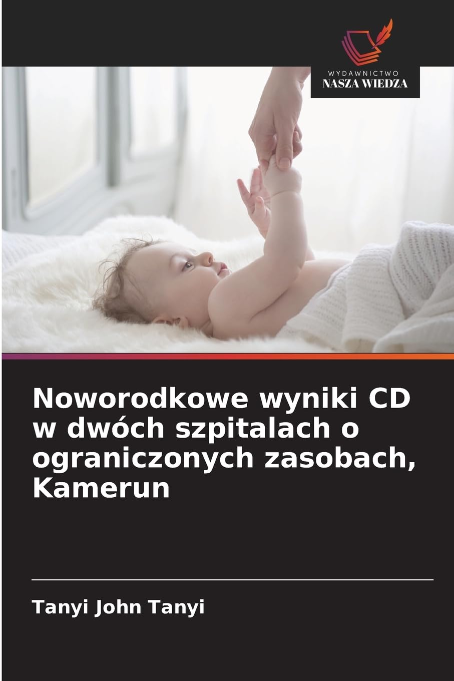 Noworodkowe wyniki CD w dwóch szpitalach o ograniczonych zasobach, Kamerun Medicine