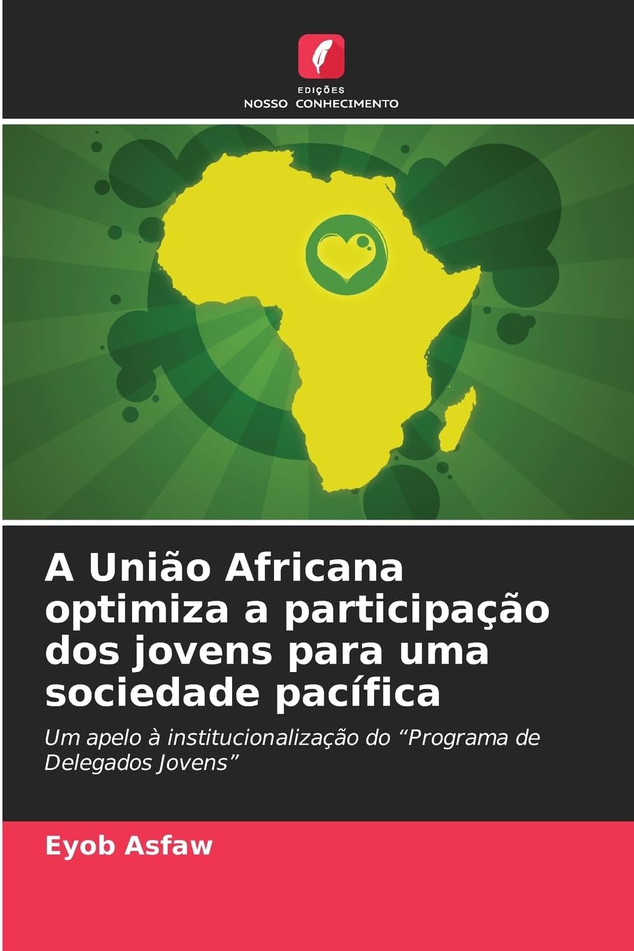A União Africana optimiza a participação dos jovens para uma sociedade pacífica Law
