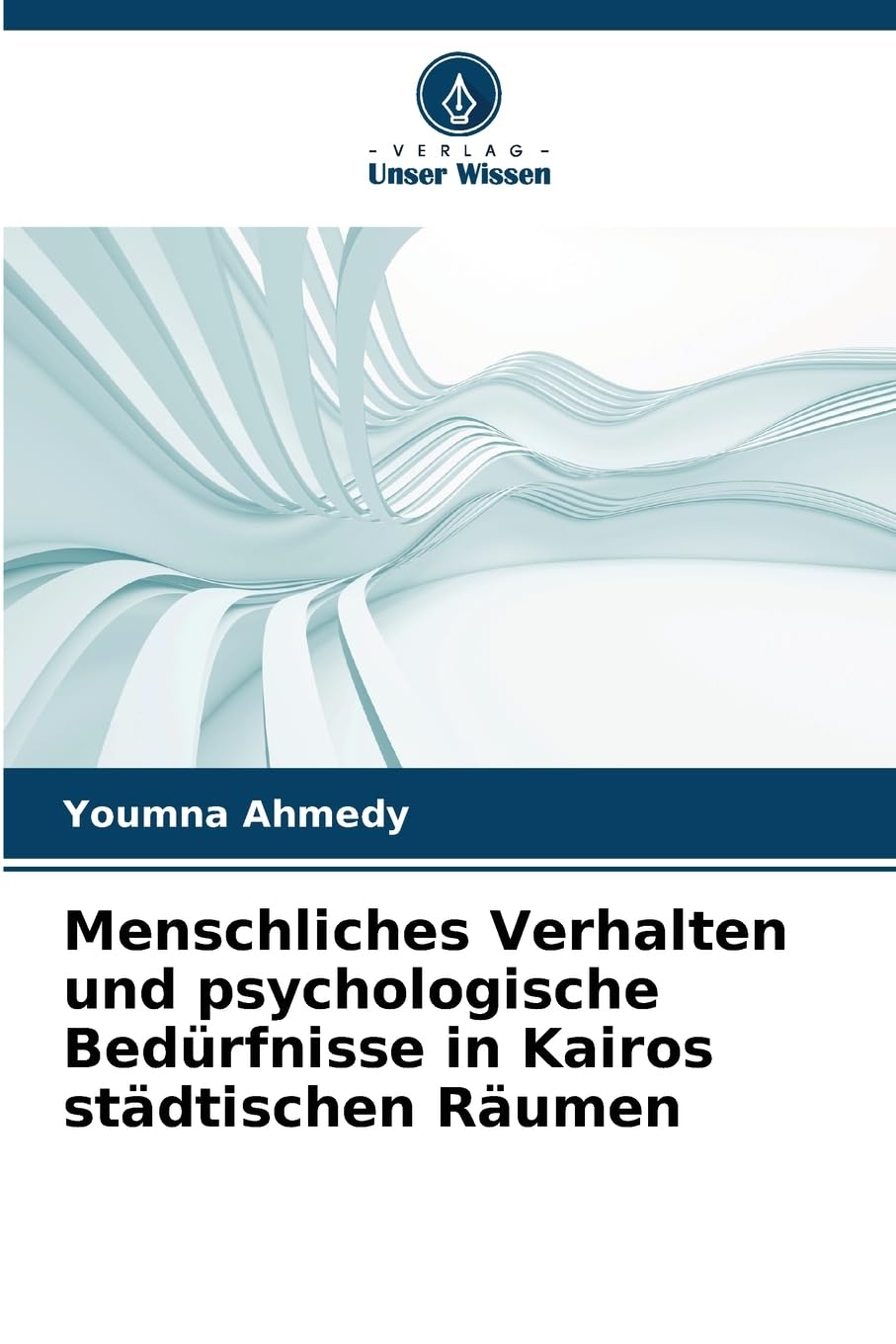 Menschliches Verhalten und psychologische Bedürfnisse in Kairos städtischen Räumen Books