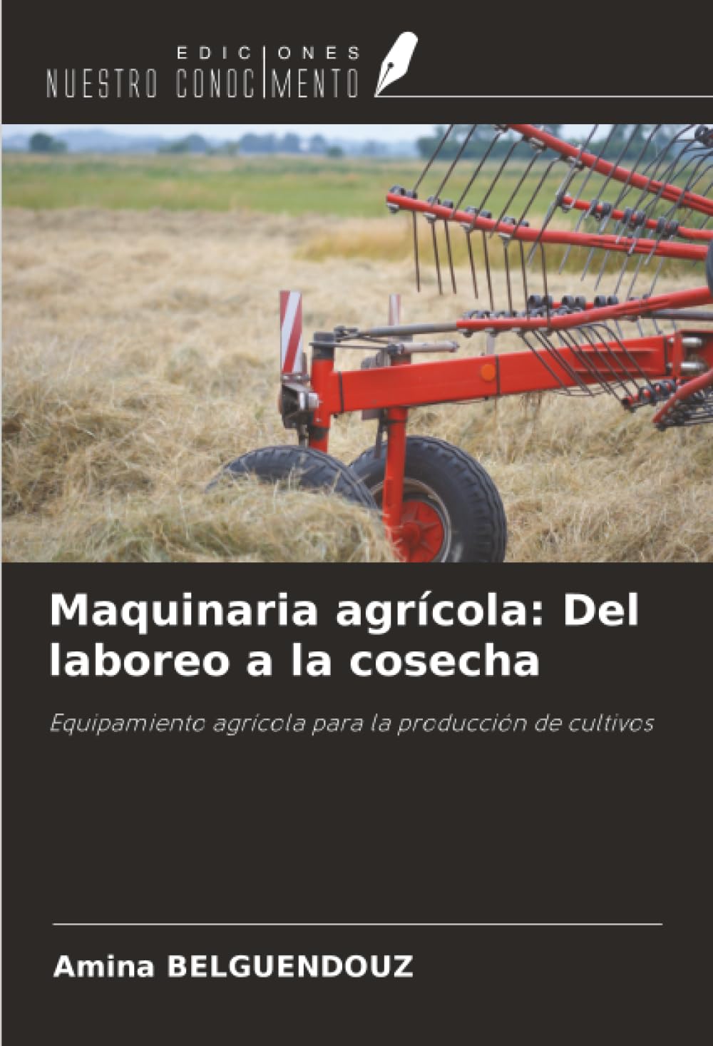 Maquinaria agrícola: Del laboreo a la cosecha Media & Communication