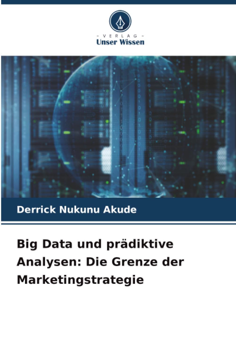 Big Data und prädiktive Analysen: Die Grenze der Marketingstrategie Law