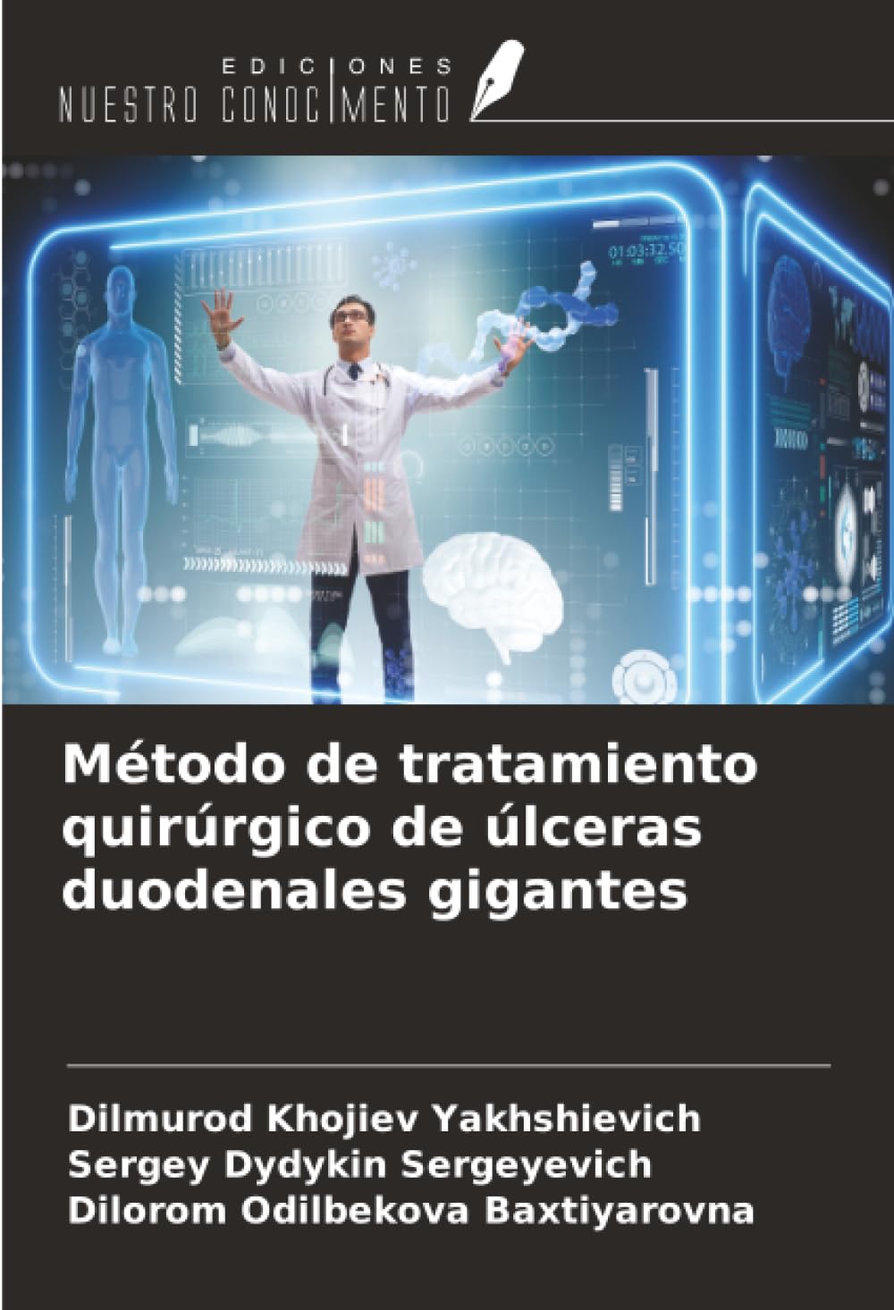 Método de tratamiento quirúrgico de úlceras duodenales gigantes Medicine
