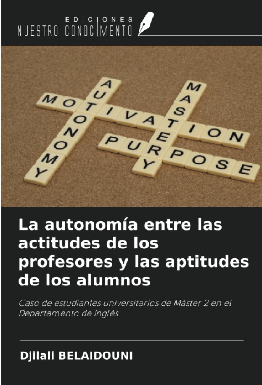 La autonomía entre las actitudes de los profesores y las aptitudes de los alumnos Books
