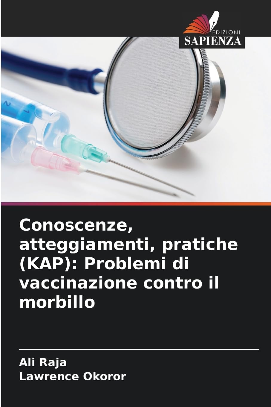 Conoscenze, atteggiamenti, pratiche (KAP): Problemi di vaccinazione contro il morbillo Medicine