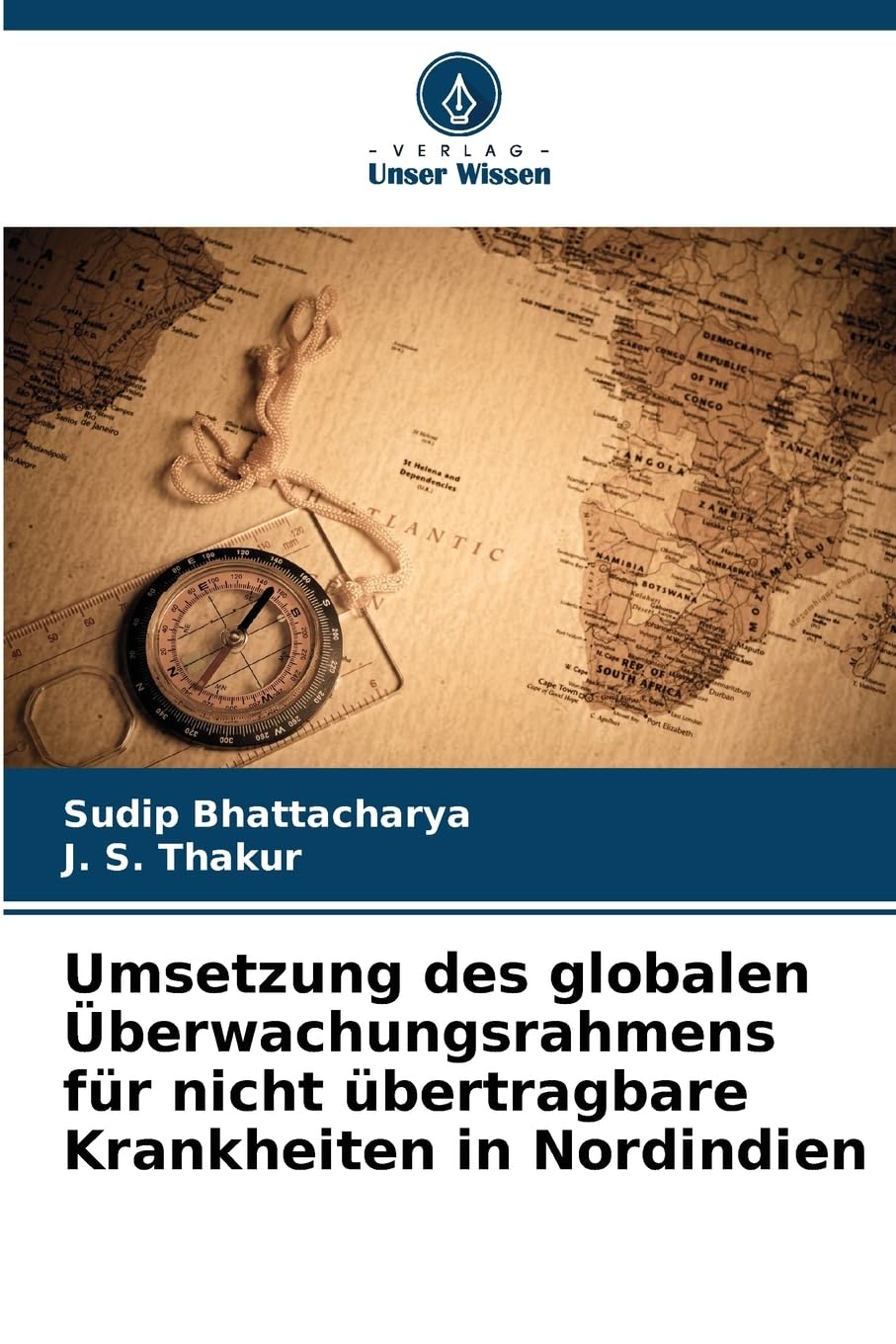 Umsetzung des globalen Überwachungsrahmens für nicht übertragbare Krankheiten in Nordindien Medicine