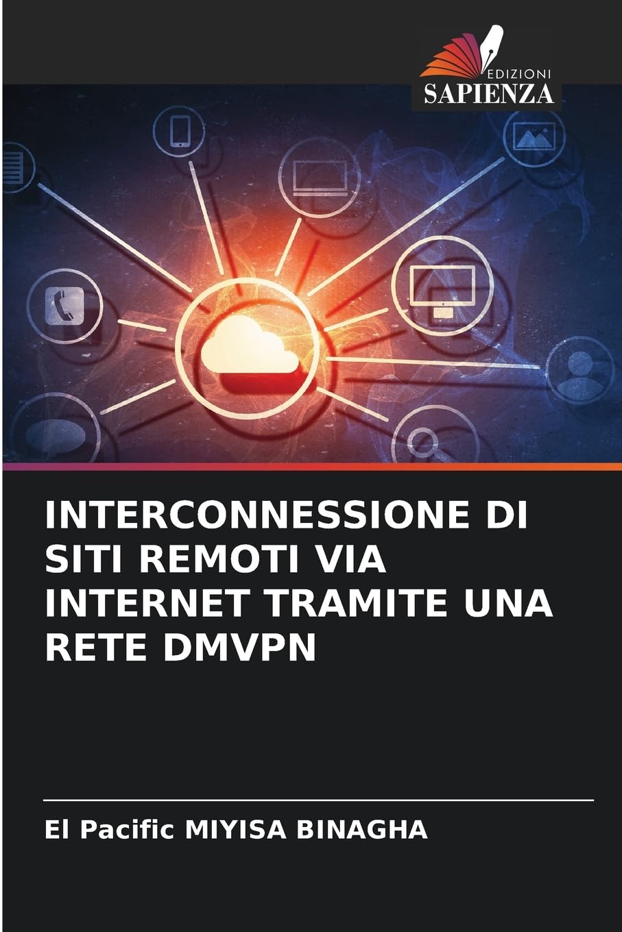 INTERCONNESSIONE DI SITI REMOTI VIA INTERNET TRAMITE UNA RETE DMVPN Computer Science