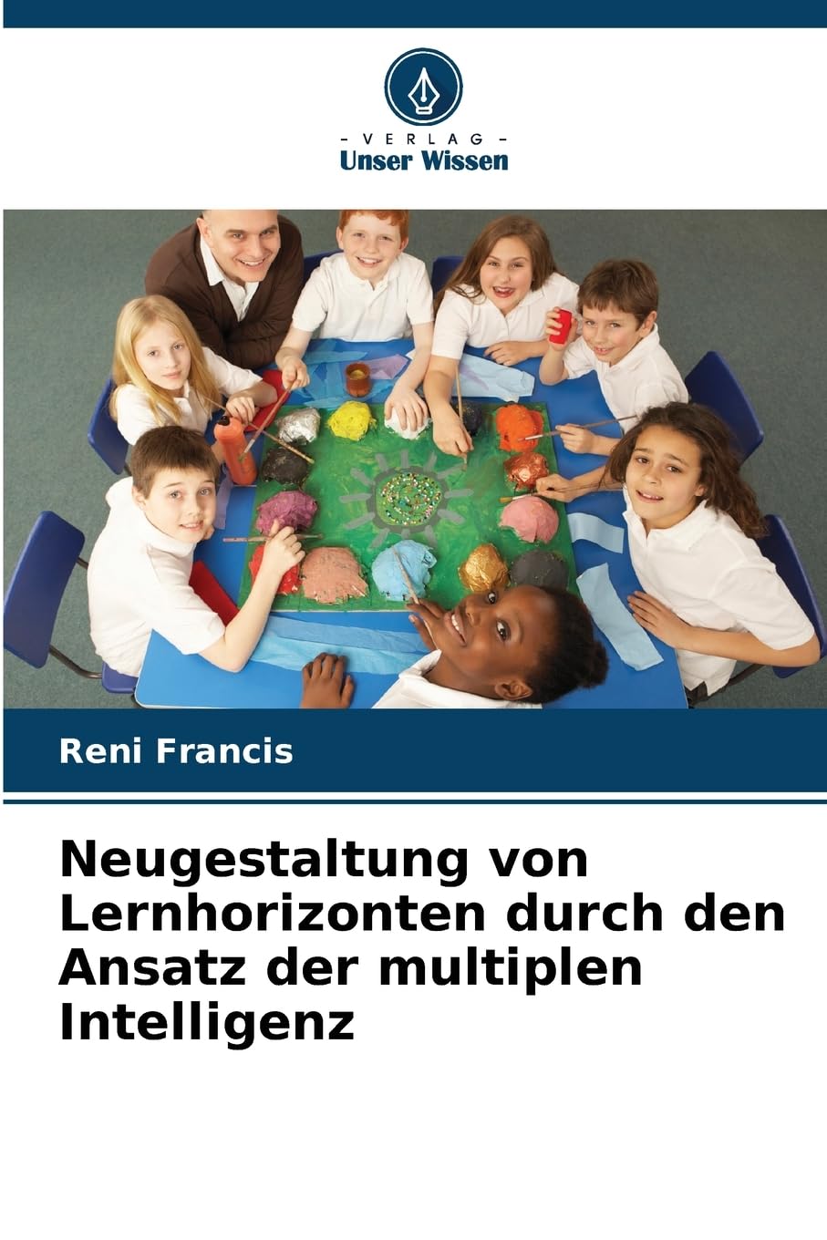 Neugestaltung von Lernhorizonten durch den Ansatz der multiplen Intelligenz Learning & Reference