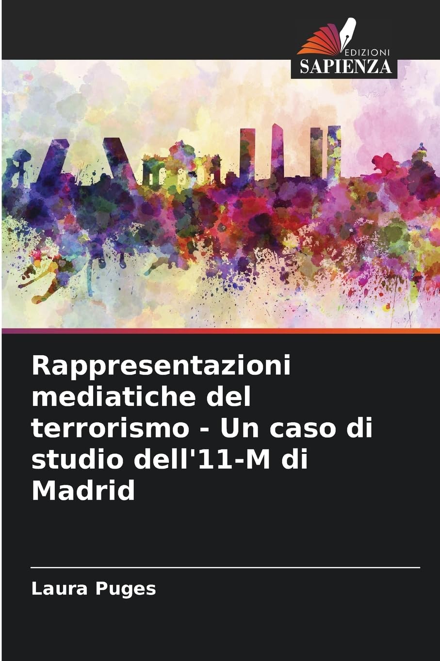 Rappresentazioni mediatiche del terrorismo - Un caso di studio dell'11-M di Madrid Law