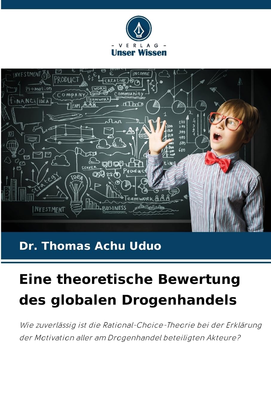Eine theoretische Bewertung des globalen Drogenhandels Law