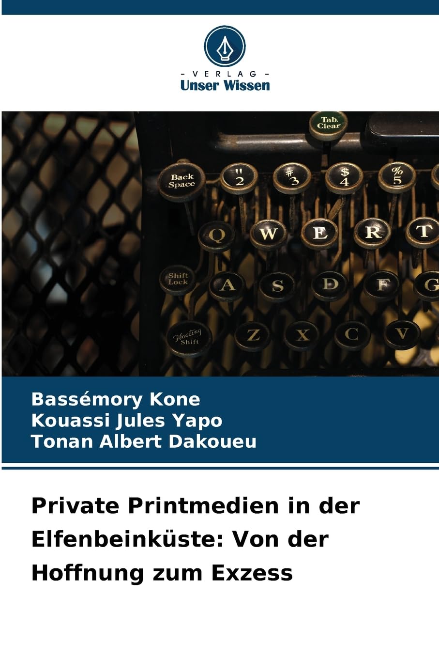 Private Printmedien in der Elfenbeinküste: Von der Hoffnung zum Exzess Law