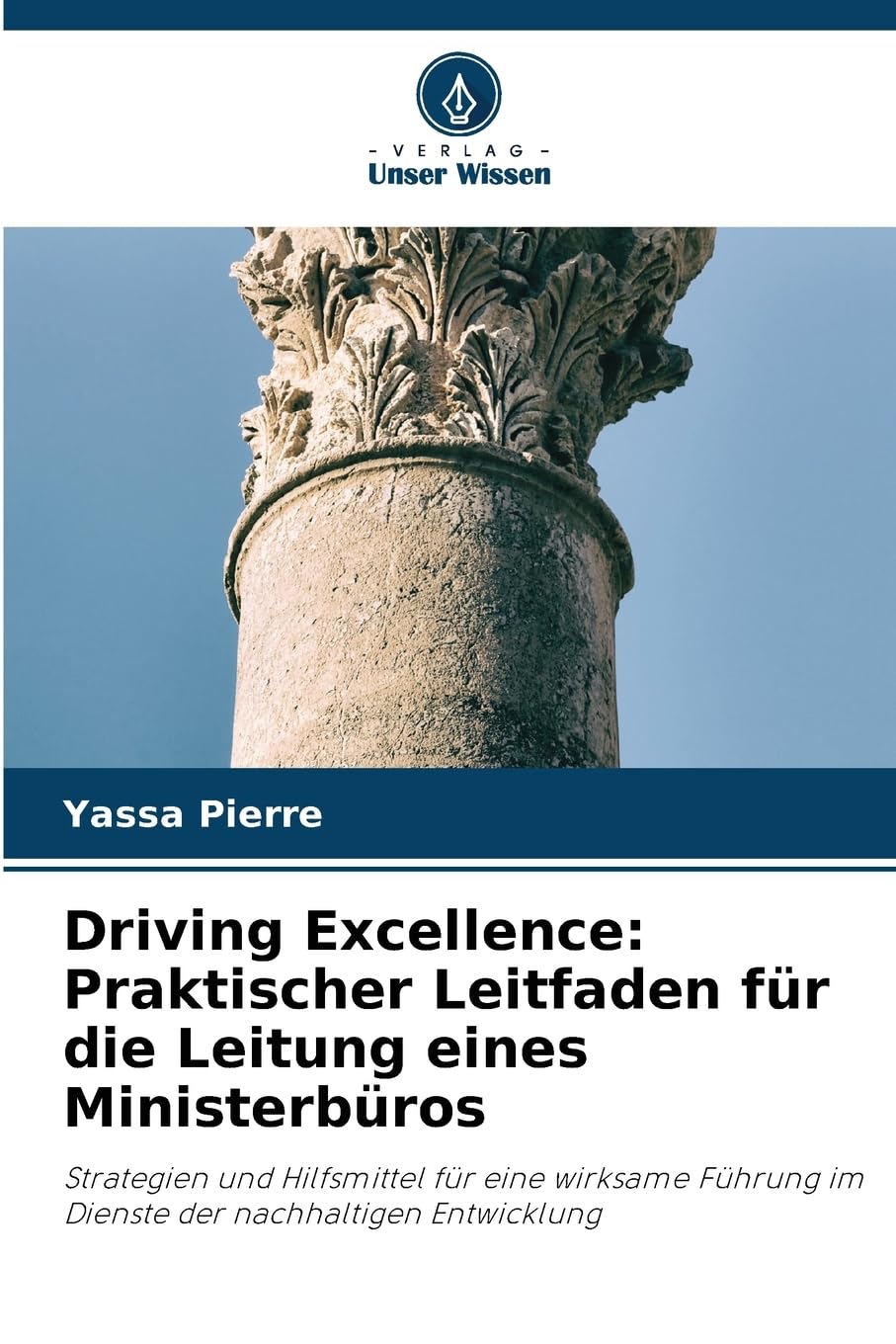 Driving Excellence: Praktischer Leitfaden für die Leitung eines Ministerbüros Law