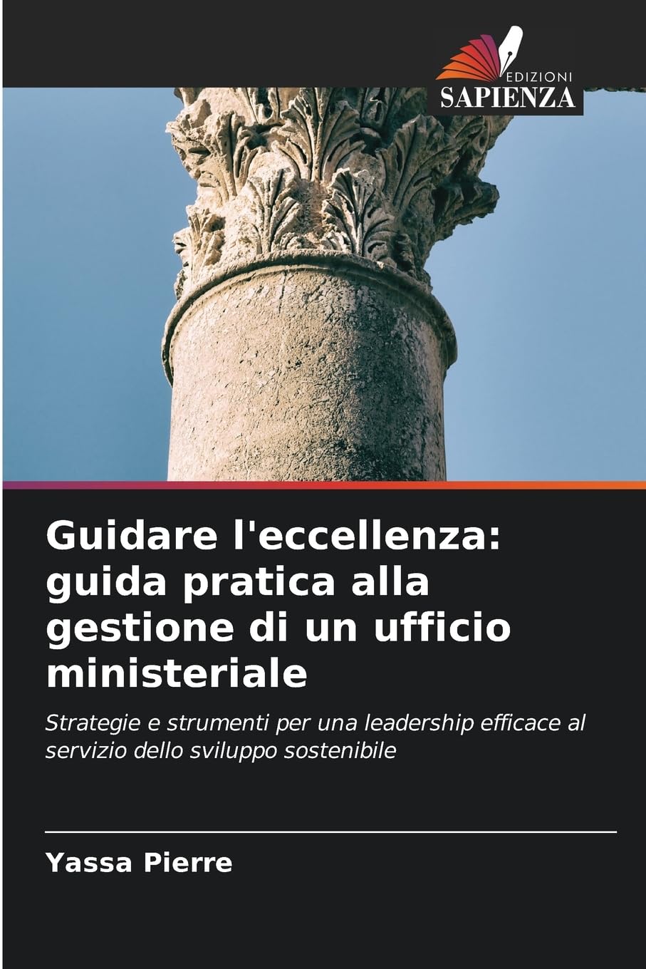 Guidare l'eccellenza: guida pratica alla gestione di un ufficio ministeriale Law
