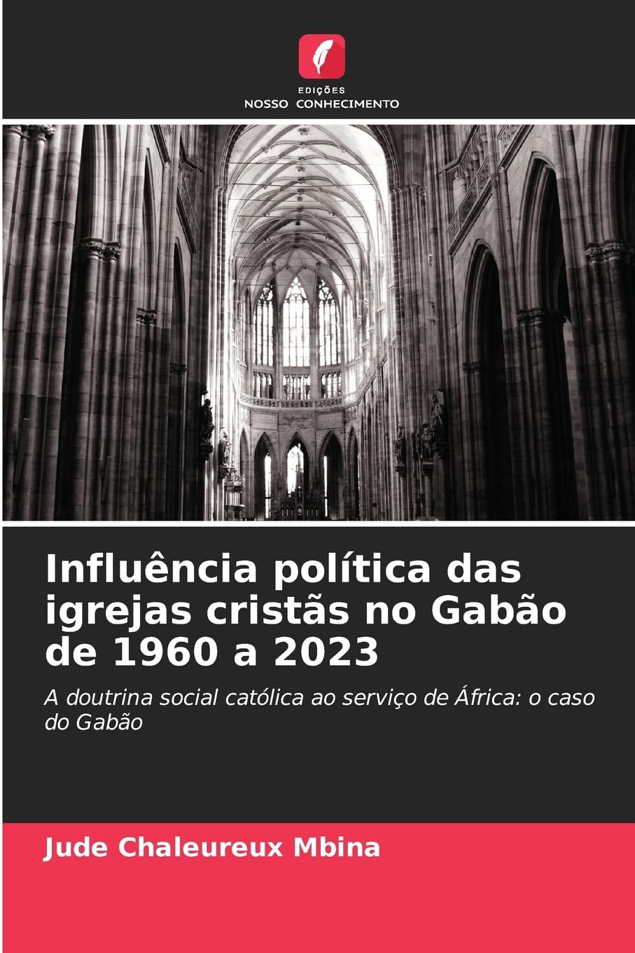 Influência política das igrejas cristãs no Gabão de 1960 a 2023 Religion & Esotericism