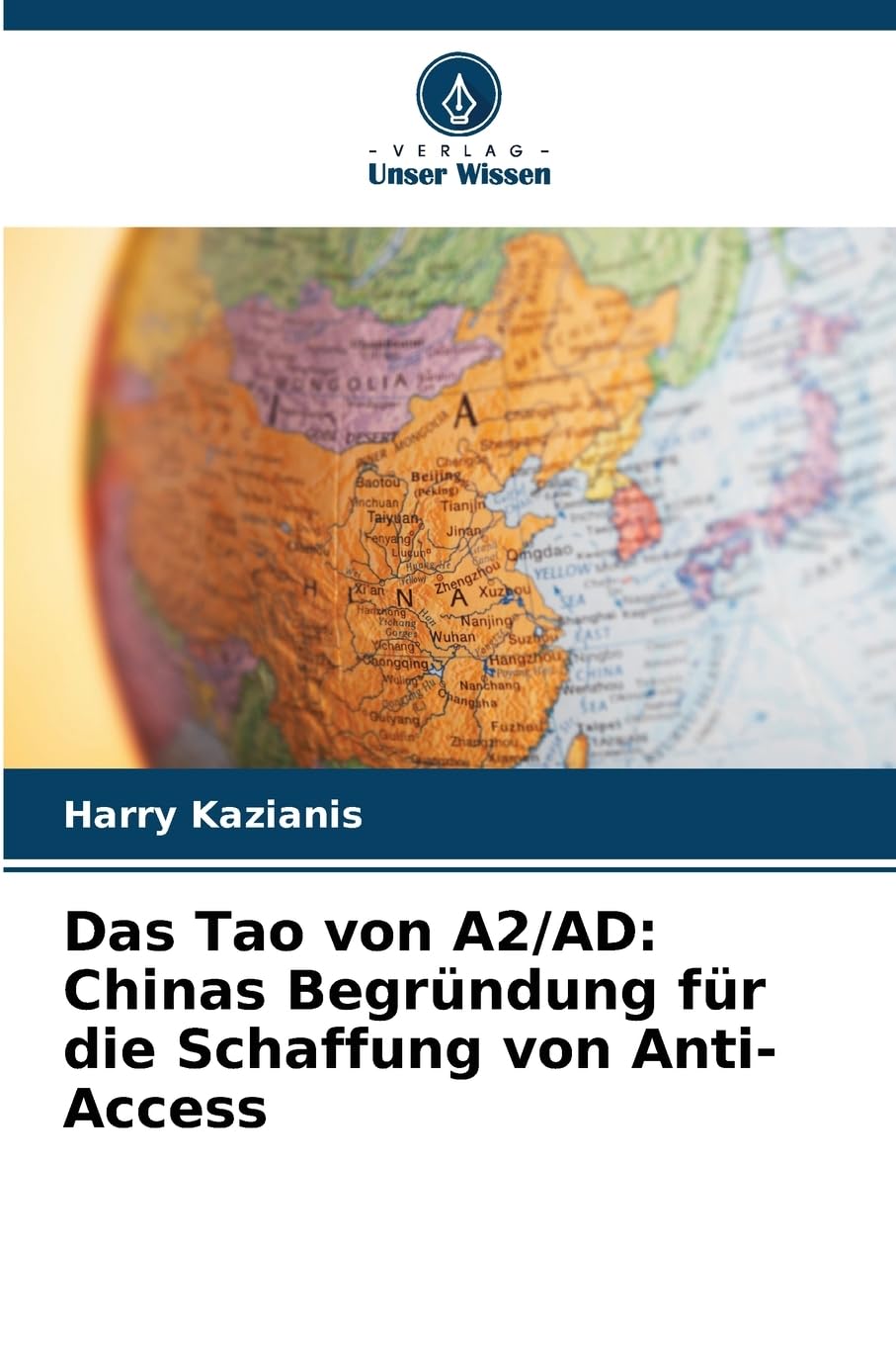 Das Tao von A2/AD: Chinas Begründung für die Schaffung von Anti-Access Law