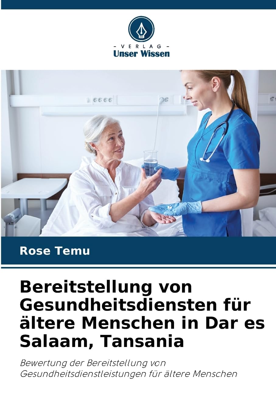 Bereitstellung von Gesundheitsdiensten für ältere Menschen in Dar es Salaam, Tansania Medicine