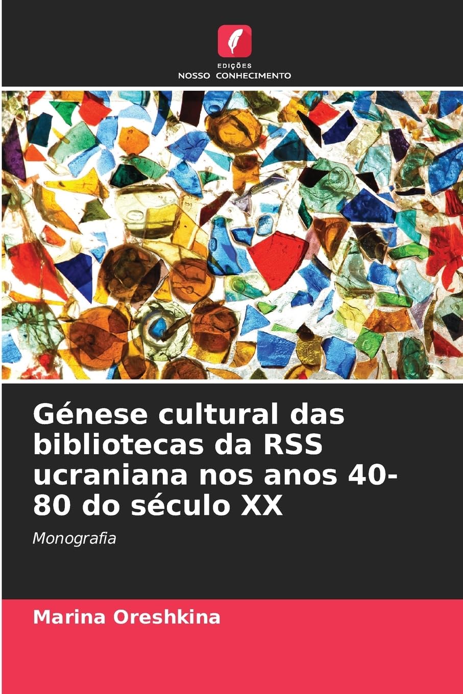 Génese cultural das bibliotecas da RSS ucraniana nos anos 40-80 do século XX Reference Books