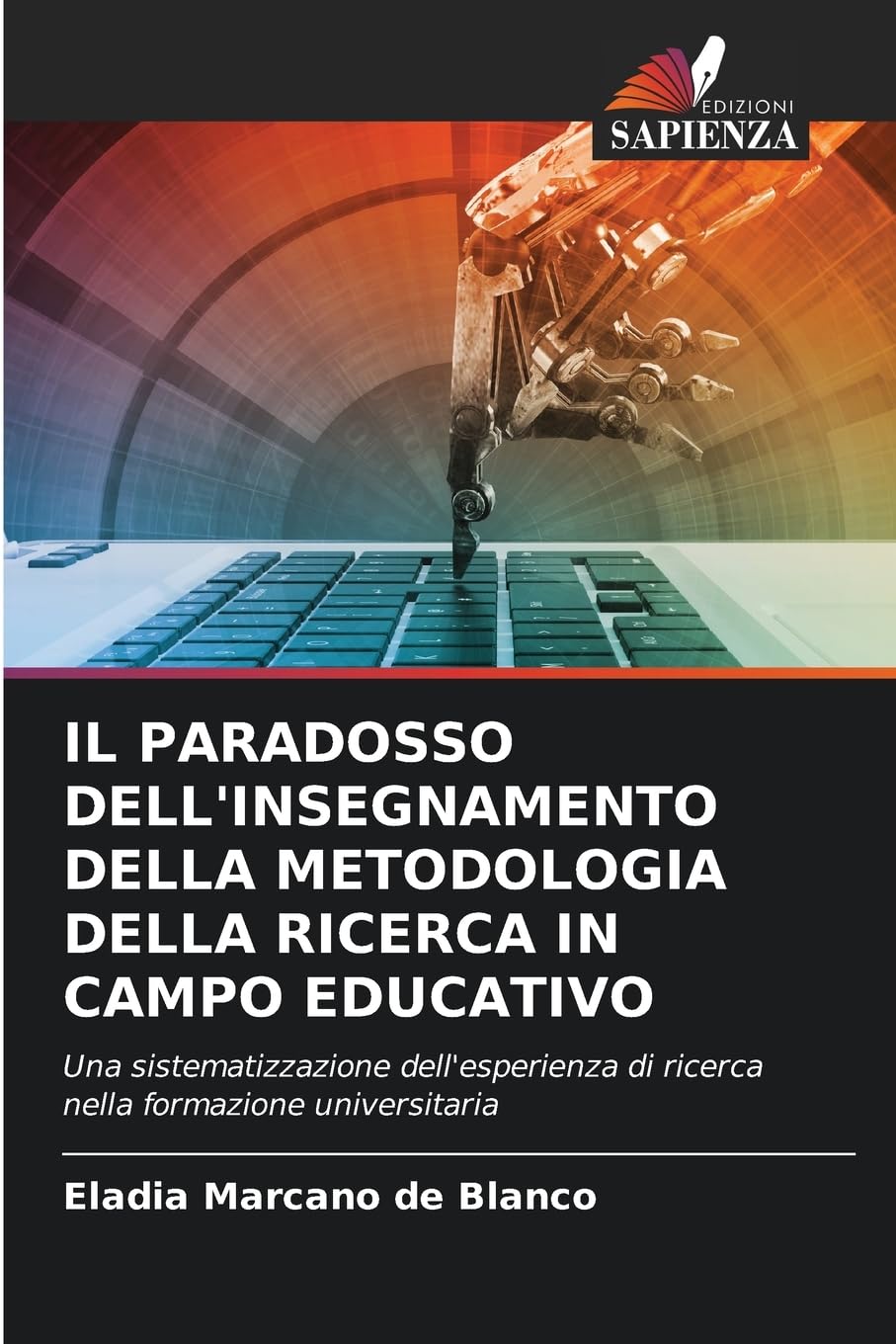 IL PARADOSSO DELL'INSEGNAMENTO DELLA METODOLOGIA DELLA RICERCA IN CAMPO EDUCATIVO Study Guides