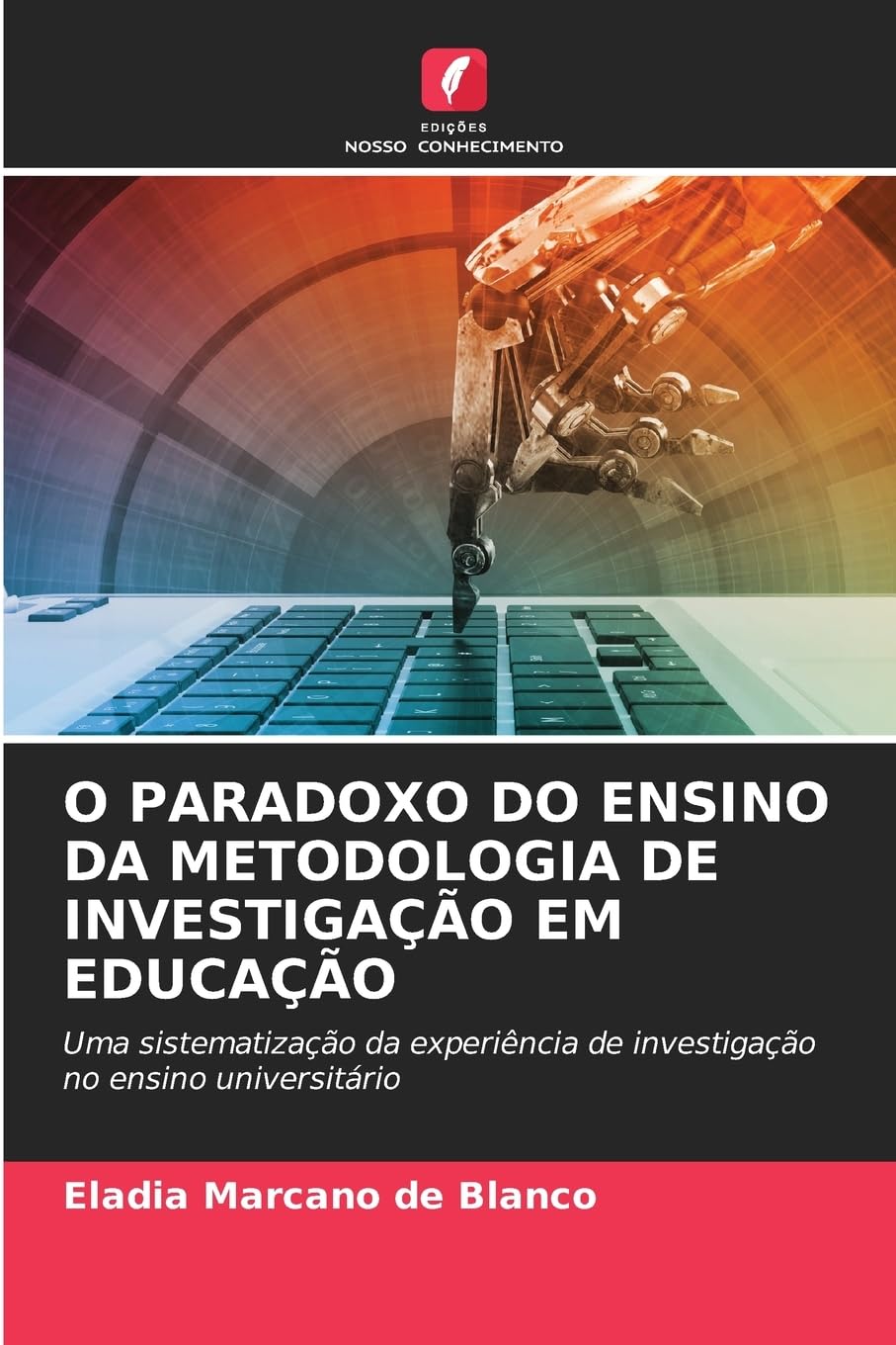 O PARADOXO DO ENSINO DA METODOLOGIA DE INVESTIGAÇÃO EM EDUCAÇÃO Study Guides