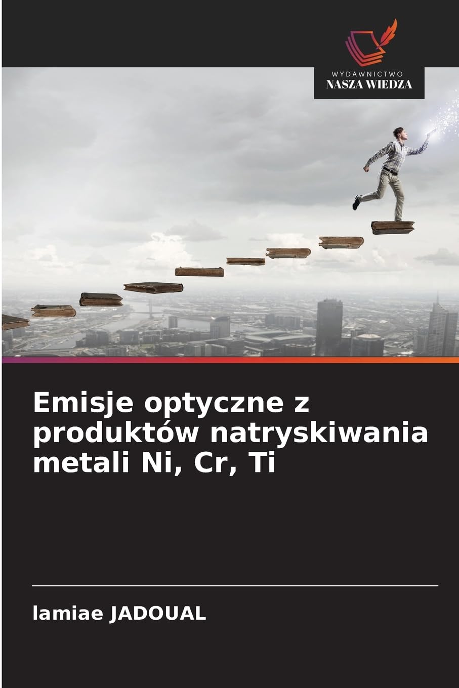 Emisje optyczne z produktów natryskiwania metali Ni, Cr, Ti Natural Sciences
