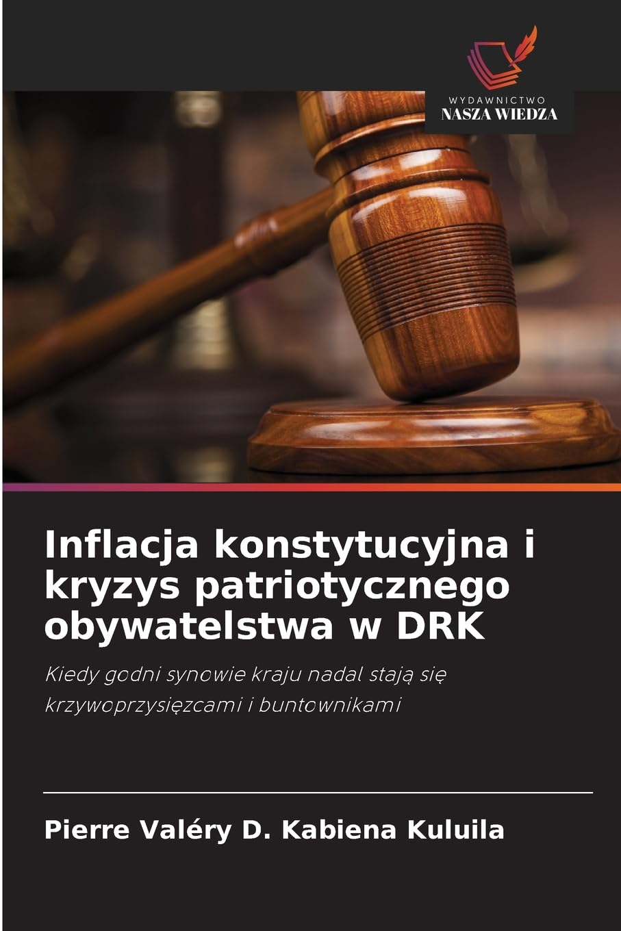 Inflacja konstytucyjna i kryzys patriotycznego obywatelstwa w DRK Law