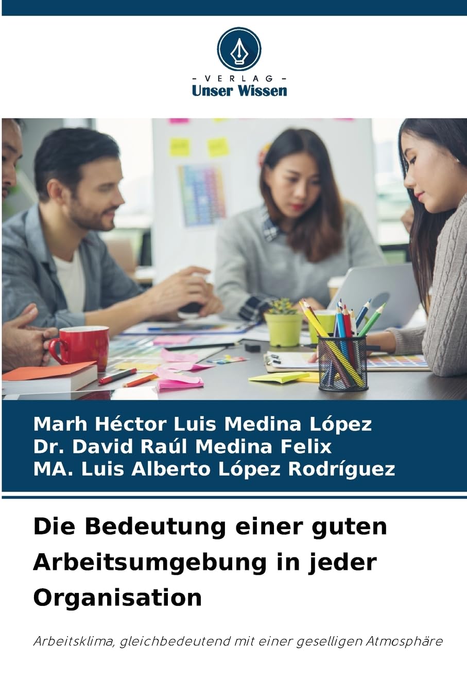 Die Bedeutung einer guten Arbeitsumgebung in jeder Organisation Law