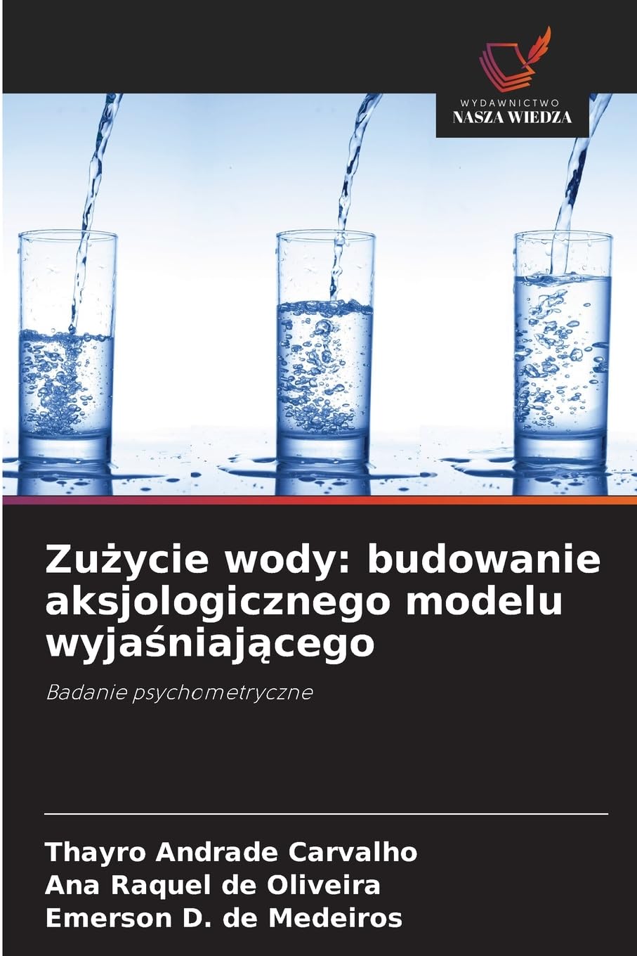 Zu¿ycie wody: budowanie aksjologicznego modelu wyja¿niaj¿cego Psychology