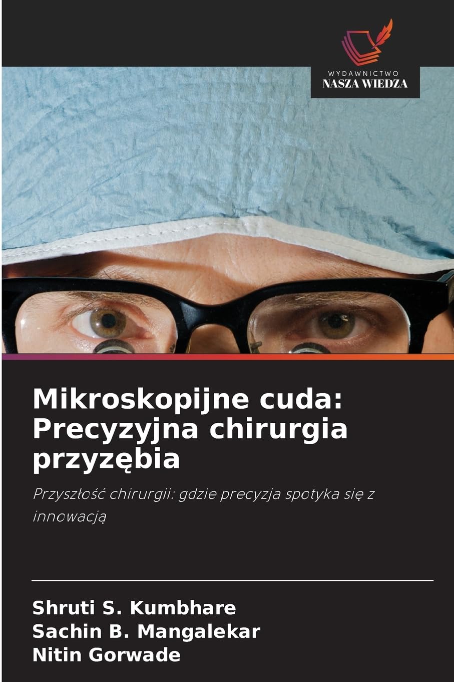Mikroskopijne cuda: Precyzyjna chirurgia przyz¿bia Medicine