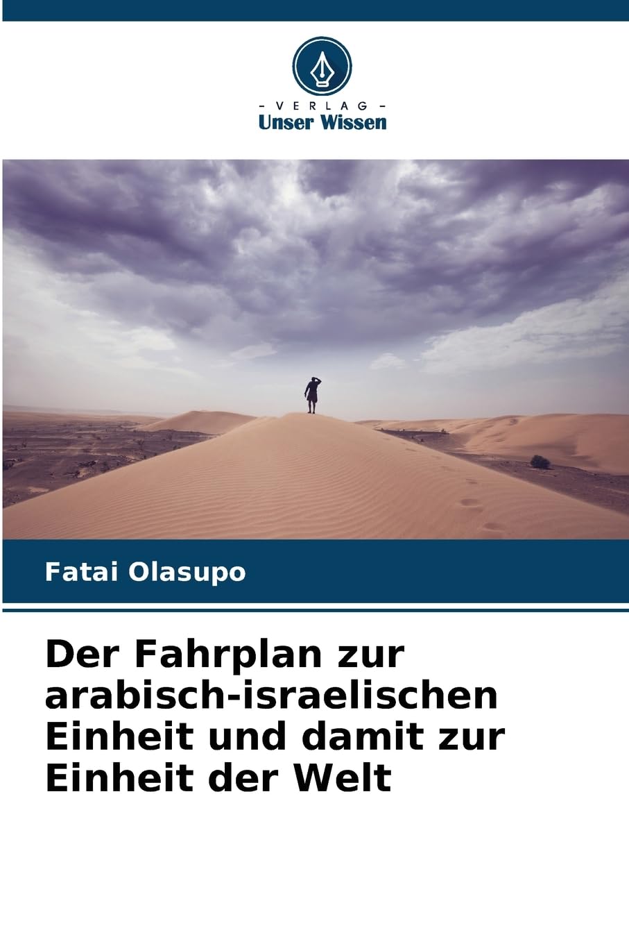 Der Fahrplan zur arabisch-israelischen Einheit und damit zur Einheit der Welt Religion & Esotericism