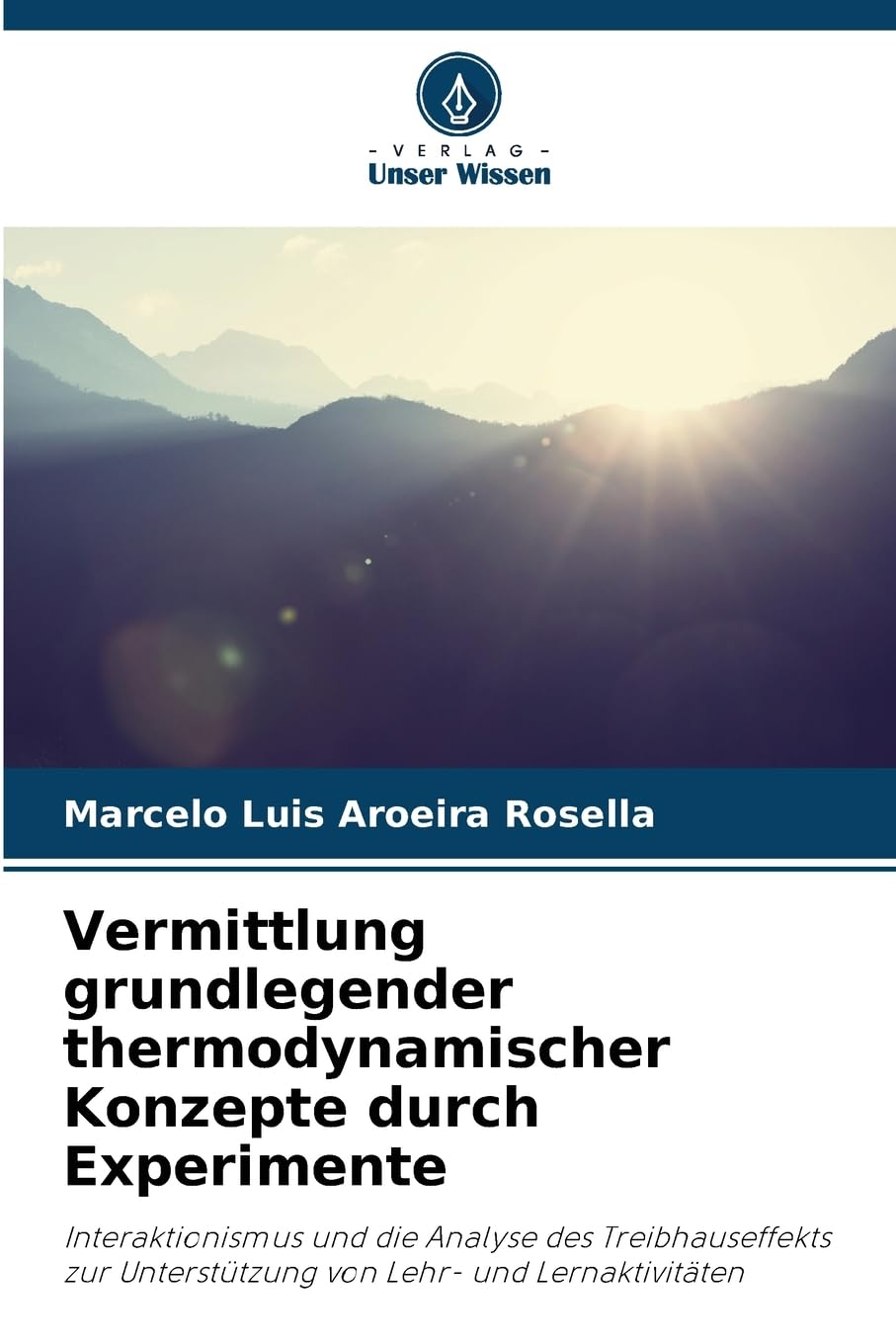 Vermittlung grundlegender thermodynamischer Konzepte durch Experimente Law